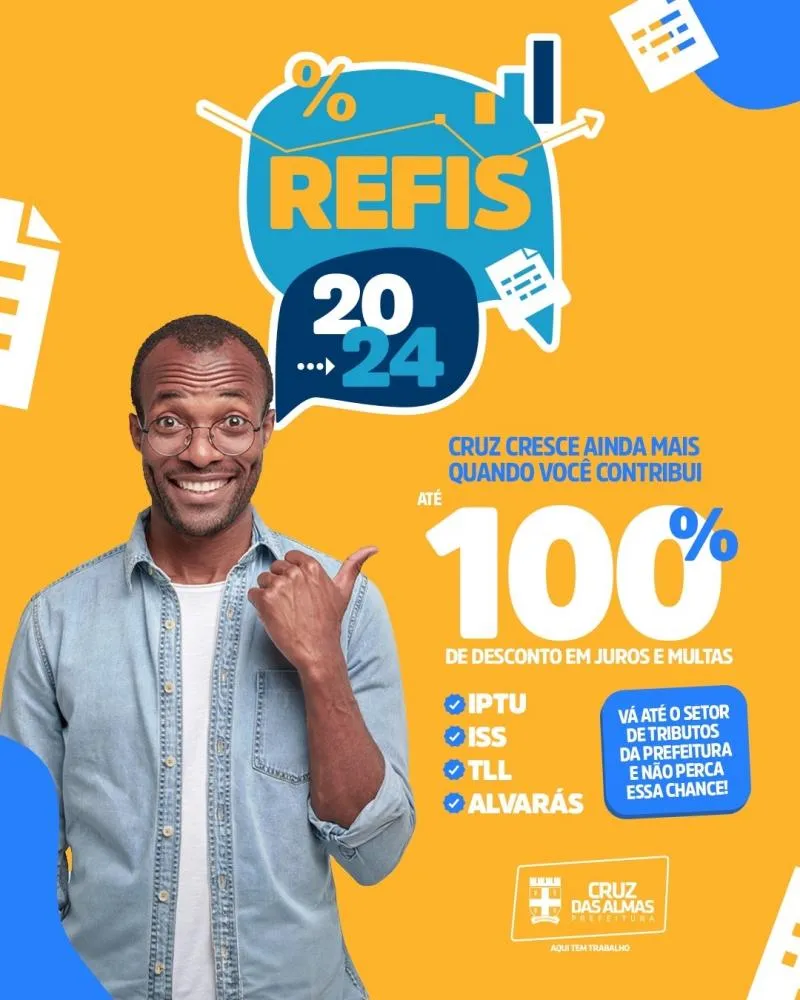 Cruz das Almas: Prazo para aderir ao Refis 2024 está encerrando; contribuinte deve procurar o setor de tributos